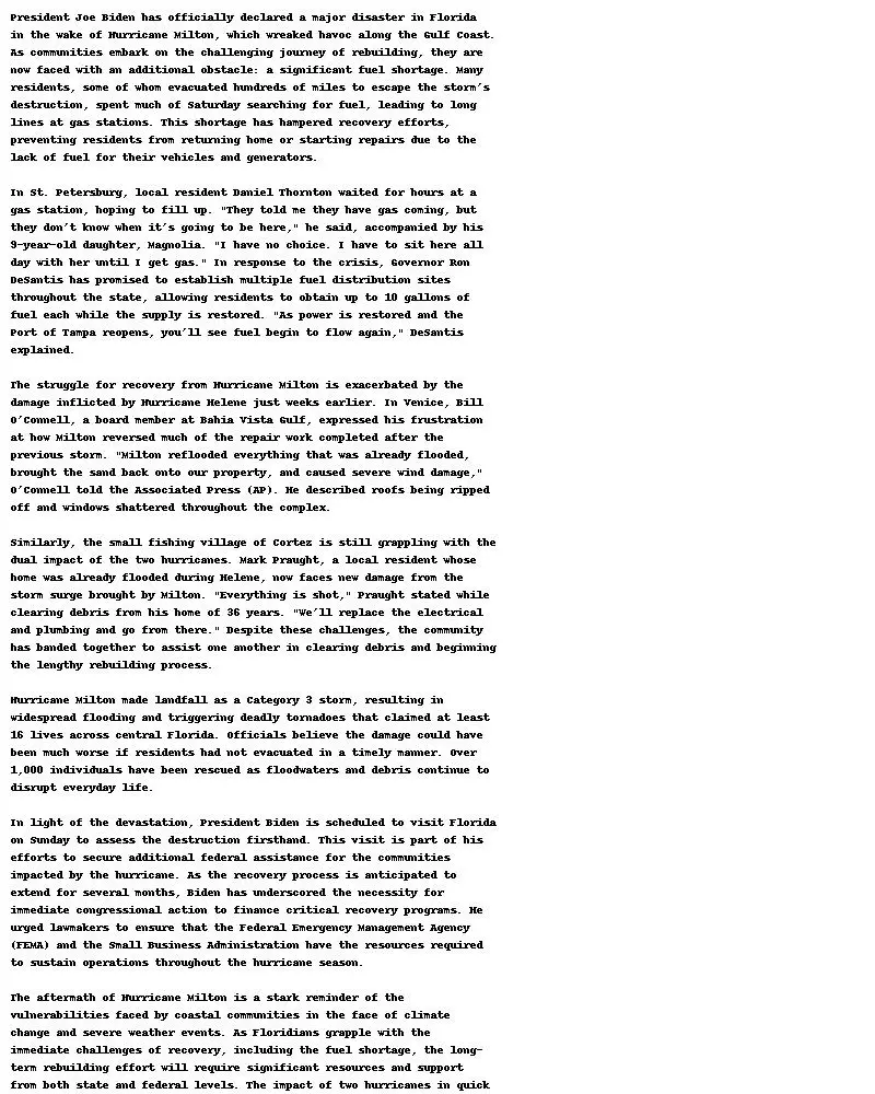 Biden has declared a major disaster as Florida faces challenges in recovery efforts following Hurricane Milton, with fuel shortages complicating the rebuilding process